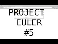 Project Euler 5