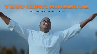 YESU NIWE ZINA - PAPI CLEVER & DORCAS Ft MERCI PIANIST