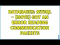 Databases MySQL - Note Got an error reading communication packets