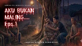 SALAH TUDUH BERUJUNG MAUT! "AKU BUKAN MALING!" | Horror Stories Eps. 1 #horror #horrorstories