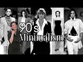 How to Master 90 s Minimalism Style 12 Key Pieces to Achieve the Look