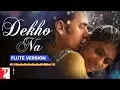 Lagu Flute Version: Dekho Na | Fanaa | Jatin-Lalit | Prasoon Joshi | Vijay Tambe