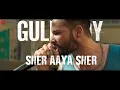 Sher Aaya Sher - Lyrical | Gully Boy | Siddhant Chaturvedi | Ranveer Singh & Alia Bhatt | DIVINE