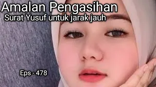 pengasihan surat yusuf ayat 4 untuk jarak jauh eps 478