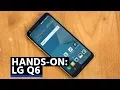 Hands-on LG Q6