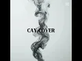 Download Lagu Cay - Cover