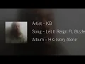 KB - Let It Reign(Ft. Bizzle)