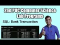 SQL Create database for the bank transaction 2nd puc computer science lab programs