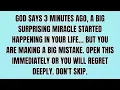 Lagu 🔴 GOD SAYS, 3 MINUTES AGO, A BIG SURPRISING MIRACLE STARTED HAPPENING IN YOUR LIFE, BUT YOU ARE..