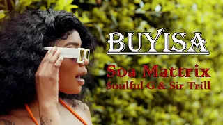 soa mattrix u0026 soulful g feat sir trill buyisa official music video amapiano