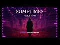 Download Lagu 🎵 Feelypo – SOMETIMES | Tribal Glitch Album