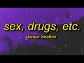 Download Lagu Beach Weather - Sex, Drugs, Etc. (sped up/tiktok version) Lyrics | floating on my low key vibe