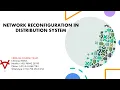 NETWORK RECONFIGURATION IN DISTRIBUTION SYSTEM