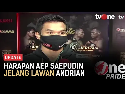 Aep Saepudin: Mudah-mudahan Saya Tetap Bisa Memenangkan Pertandingan Ini | One Pride Update