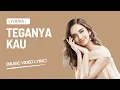 Lagu Lyodra - Teganya Kau [Lirik Lagu]
