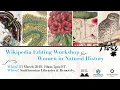 Wikipedia Editing Workshop for Women in Natural History