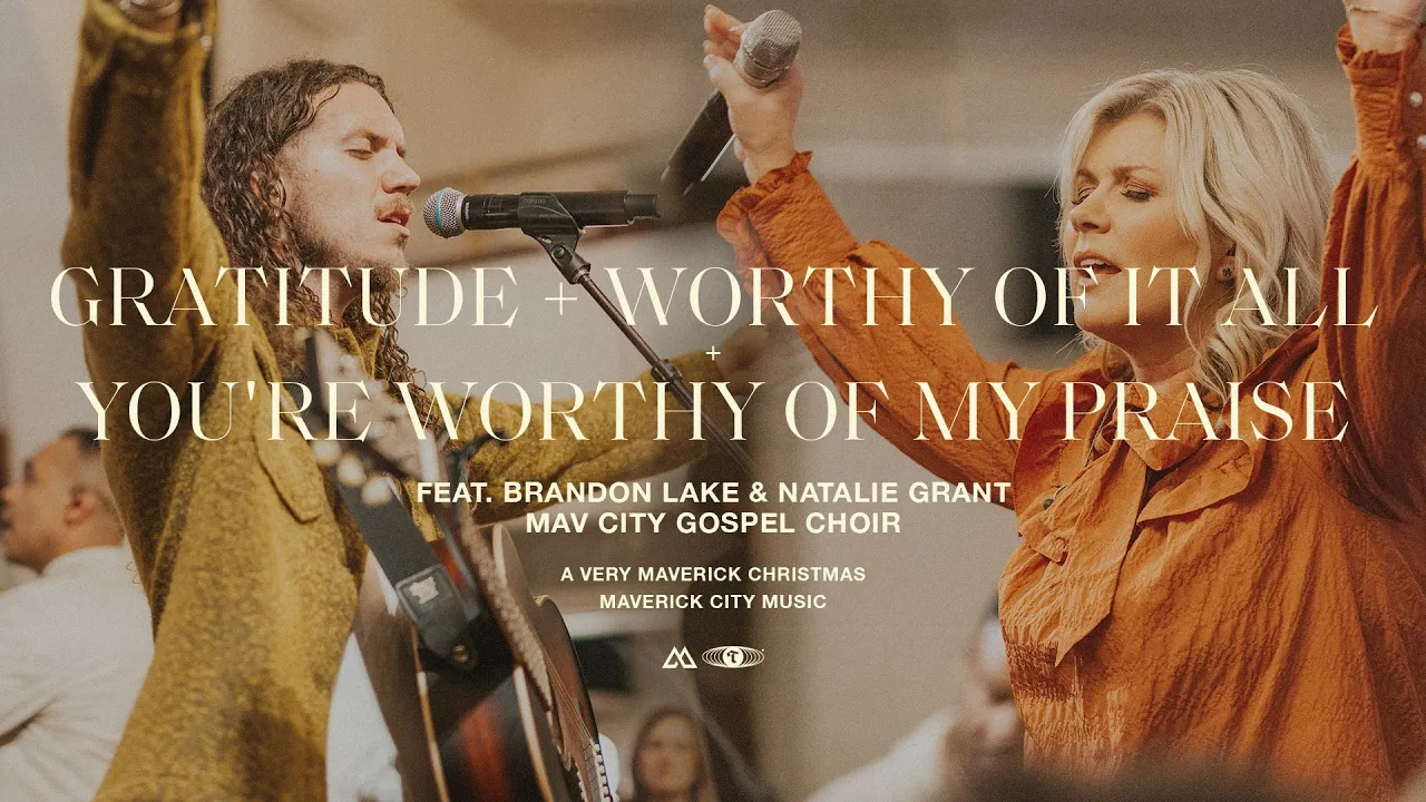 Gratitude/Worthy of it All /You're Worthy of My Praise (feat. Brandon Lake & Natalie Grant) | TRIBL Gratitude/Worthy of it All /You're Worthy of My Praise (feat. Brandon Lake & Natalie Grant) | TRIBL
