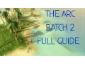 The Arc Batch 2 Guide - New Islands Tour Full Journal Tips RuneScape 2016