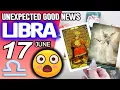 Libra UNEXPECTED GOOD NEWS horoscope for today JUNE 17 2026 tarot JUNE