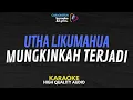 Download Lagu Utha Likumahua - Mungkinkah Terjadi Karaoke Lirik