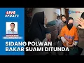 Download Lagu Sidang Polwan Bakar Suami di Mojokerto Jawa Timur Ditunda, Berkas Tuntutan JPU Belum Siap