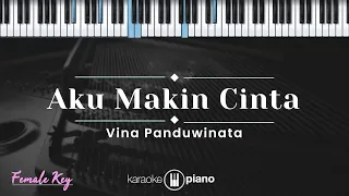 aku makin cinta vina panduwinata karaoke piano female key 