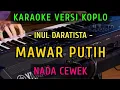 Download Lagu MAWAR PUTIH ~ INUL DARATISTA  ||KARAOKE NADA CEWEK  || VERSI KOPLO