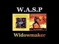 W.A.S.P. - Widowmaker - Lyrics - Tradução pt-BR
