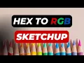 HEX to RGB in SketchUP