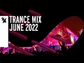 Download Lagu Armada Music Trance Mix - June 2022