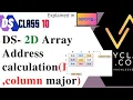 DS10-2D Arrays-Memory address calculation Row major and column major ordering