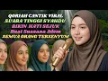 TILAWAH QUR’AN QORIAH CANTIK INI VIRAL‼️ Suara Syahdunya Menyentuh Jiwa dan Bikin Terharu