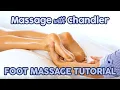 Foot Massage Tutorial for Relaxation Pain Blending Massage Modalities How to Massage Feet