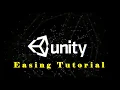 Unity Tutorial - Easing Functions and Animation Curve Generation