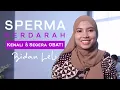 SPERMA BERDARAH - Kenali \u0026 Segera Obati #SpermaBerdarah