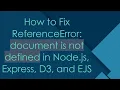 How to Fix ReferenceError document is not defined in Node js Express D3 and EJS