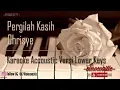 Chrisye - Pergilah Kasih Karaoke Piano Versi Lower Keys