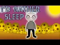 I'D RATHER SLEEP // Happy Game Meme