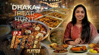 Dhaka iftar Hunt with Ridy Sheikh | Episode 3, Iftar Platter in Gulshan