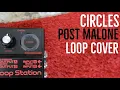 Circles - Post Malone
