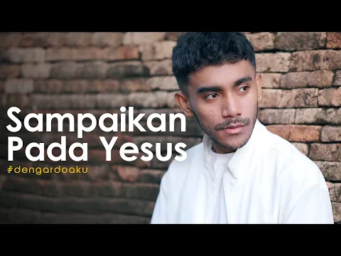 Download MP3 Sampaikan Pada Yesus - Melitha Sidabutar - Yan Josua & Rusdi Cover