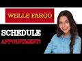 How To Make An Appointment With Wells Fargo 2025