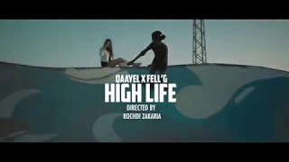 qaayel x fell g high life prod by coldmind u0026 idrissi 