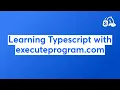 Learning Typescript with executeprogram com