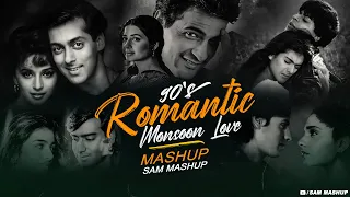 90s romantic monsoon love mashup sam mashup 90s hits hindi song 90s love song best of 90s love