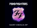 Foo Fighters - Saint Cecilia EP ( Full)