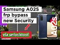 SAMSUNG A02S FRP BYPASS NEW SECURITY VIA UNLOCKTOOL