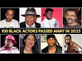 Lagu 100 Black Actors Tragically Passed Away in 2025 💔 .....