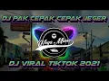 Download Lagu Dj pak cepak cepak jeger || dj pak lepak lepak || dj pak cepak cepak viral tiktok terbaru 2021