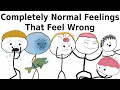Download Lagu Completely Normal Feelings That Feel Wrong